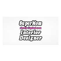 SuperMom...Interior Designer Photo Card Template
