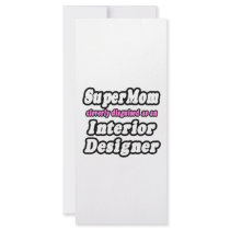 SuperMom...Interior Designer Customized Rack Card