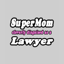 SuperMom...Lawyer Shirts
