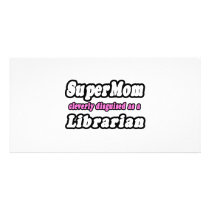 SuperMom...Librarian photo cards