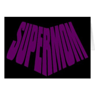 SuperMom: My mother is my super hero Greeting Cards
