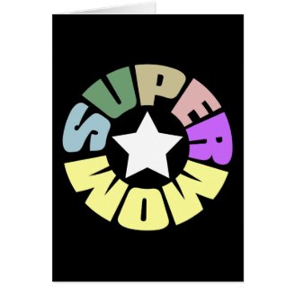 SuperMom: My mother is my super hero Card