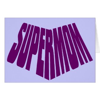 SuperMom: My mother is my super hero Greeting Cards