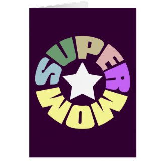 SuperMom: My mother is my super hero Greeting Card