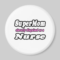 SuperMom...Nurse Magnet