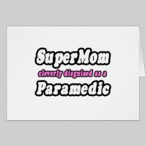SuperMom...Paramedic Cards