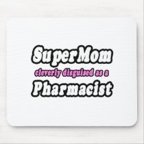 SuperMom...Pharmacist mousepads