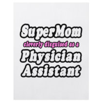 SuperMom...Physician Assistant Flyers
