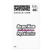 SuperMom...Psychiatrist postage
