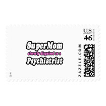 SuperMom...Psychiatrist postage