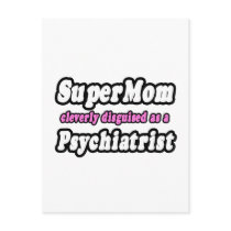 SuperMom...Psychiatrist postcards by Psychiatrist_Shirts SuperMom...Psychiatrist postcards