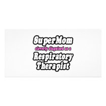 SuperMom...Respiratory Therapist Photo Card Template