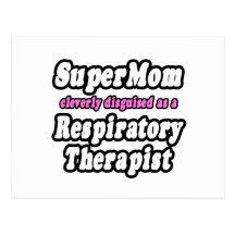 SuperMom...Respiratory Therapist Postcard