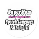 SuperMom...Speech-Language Pathologist Stickers