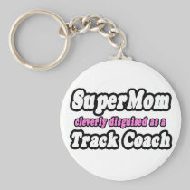 SuperMom...Track Coach Key Chains