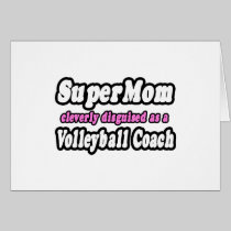 SuperMom...Volleyball Coach Cards