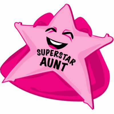 superstar aunt funny photo sculpture! cut out