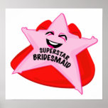 superstar bridesmaid humorous  poster!