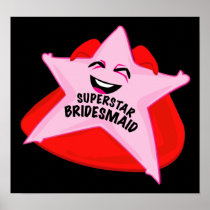 superstar bridesmaid humorous  poster!