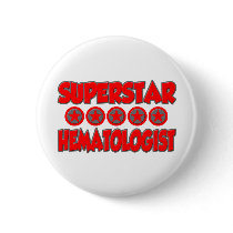 Superstar Hematologist Pinback Button