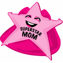 superstar mom funny photo  sculpture! photo cutouts