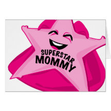 superstar mom humorous card!