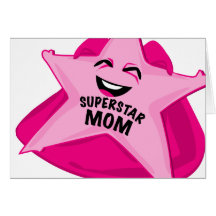 superstar mom humorous card!