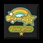 Superstar Parole Officer magnets