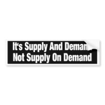 Supply And Demand bumper sticker bumper stickers