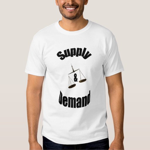 Supply and Demand TShirt Zazzle