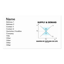 Supply & Demand Shapes My Outlook On Life Business Card