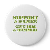 Support a Soldier - Give him a hummer buttons