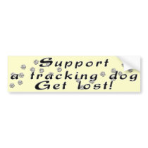 Support a Tracking Dog Bumper Sticker