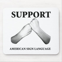 Support American Sign Language (front) Mouse Pads