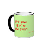 Support Animal WELFARE, Not Animal "Rights"!, S... Mug