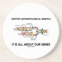 Support Anthropological Genetics About Our Genes Coasters