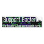 Support Bacteria Bumper Sticker