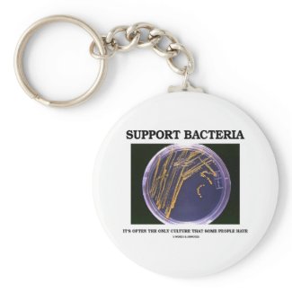 Support Bacteria Often Only Culture Some People keychain