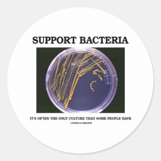 Support Bacteria Often Only Culture Some People Round Sticker