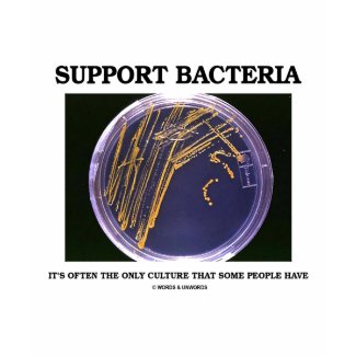 Support Bacteria Often Only Culture Some People shirt