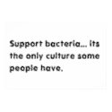 support bacteria posters