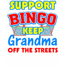 Support Bingo Grandma t-shirts