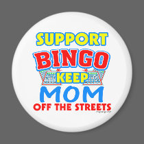 Support Bingo Mom magnets