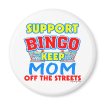 Support Bingo Mom magnets