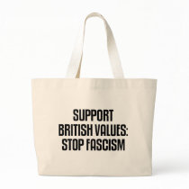 Support British Values: Stop Fascism bags by politicalbrit Support British Values: Stop Fascism bags