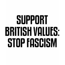 Support British Values: Stop Fascism t-shirts by politicalbrit Support British Values: Stop Fascism t-shirts