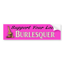 Support Burlesque Bumper Sticker