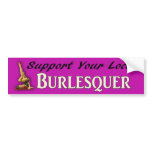 Support Burlesque bumper stickers