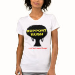 Support Bush II T-shirts