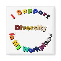Support Diversity in My Workplace Magnet
